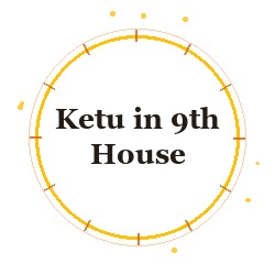 Ketu in 9th House